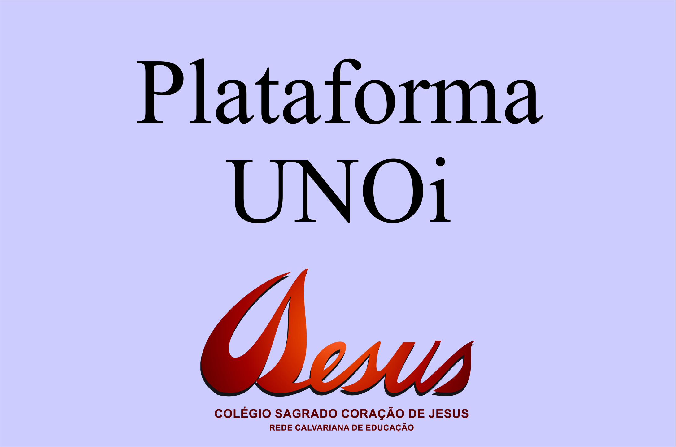 Arte com o título Plataforma UNOi e a marca do colégio