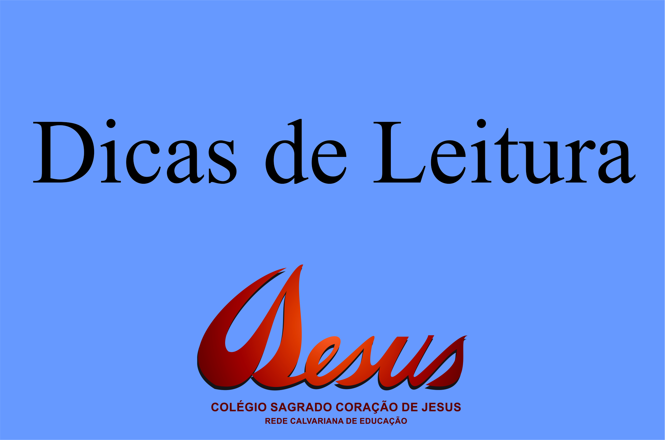 Arte com o título Dicas de Leitura e a marca do colégio
