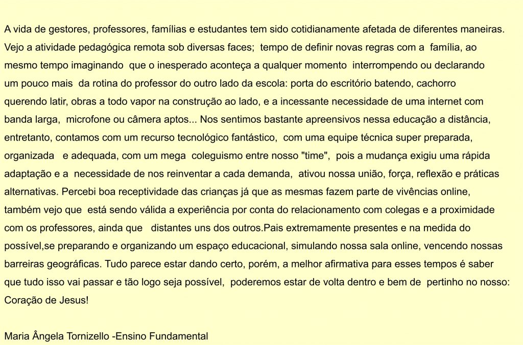 Depoimento de uma professora do colégio sobre a experiência com as aulas remotas