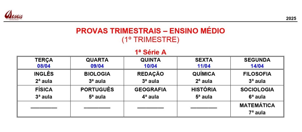 Calendário de provas trimestrais da 1ª série A do Ensino Médio, 1º trimestre de 2025, de 8 a 14 de abril, com as disciplinas e a aula de cada dia