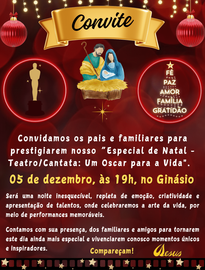 Convite do Especial de Natal, teatro e cantata Um Oscar para a Vida, em 5 de dezembro às 19h no ginásio