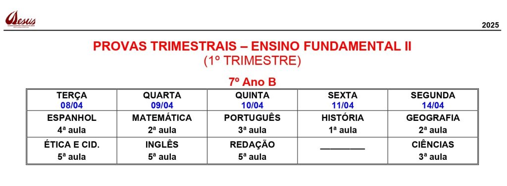 Calendário de provas trimestrais do 7º ano B do Ensino Fundamental II, 1º trimestre de 2025, de 8 a 14 de abril, com as disciplinas e a aula de cada dia