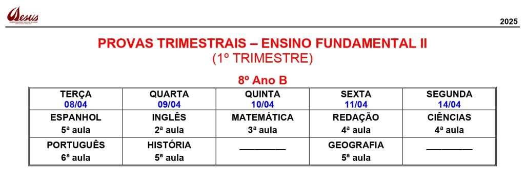 Calendário de provas trimestrais do 8º ano B do Ensino Fundamental II, 1º trimestre de 2025, de 8 a 14 de abril, com as disciplinas e a aula de cada dia