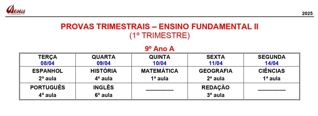 Calendário de provas trimestrais do 9º ano A do Ensino Fundamental II, 1º trimestre de 2025, de 8 a 14 de abril, com as disciplinas e a aula de cada dia